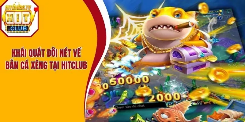 Khái quát đôi nét về bắn cá xèng tại HitClub Khái quát đôi nét về bắn cá xèng tại HitClub
