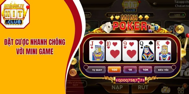 Đặt cược nhanh chóng với mini game