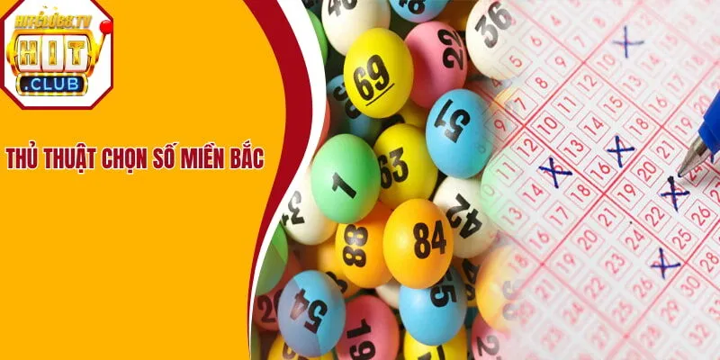 Thủ thuật chọn số miền Bắc Thủ thuật chọn số miền Bắc