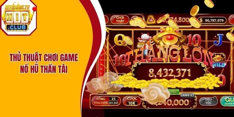 Áp dụng thủ thuật giúp bạn giành chiến thắng một cách dễ dàng