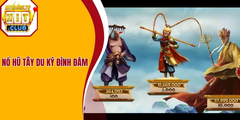 Siêu phẩm nổ hũ Tây Du Ký đỉnh cao Siêu phẩm nổ hũ Tây Du Ký đỉnh cao