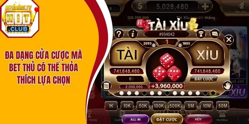 Đa dạng cửa cược mà bet thủ có thể thỏa thích lựa chọn Đa dạng cửa cược mà bet thủ có thể thỏa thích lựa chọn