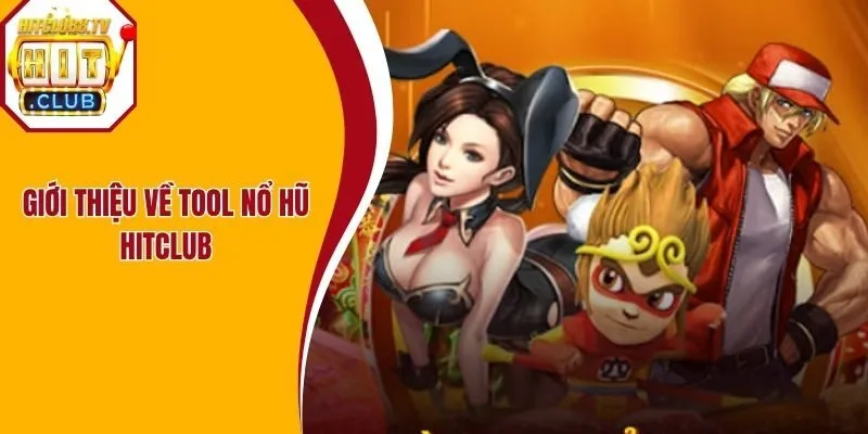 Giới thiệu về tool nổ hũ Hitclub Giới thiệu về tool nổ hũ Hitclub